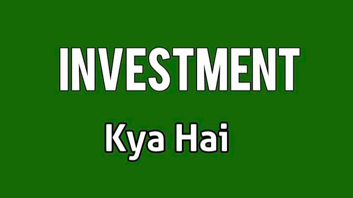 What is Investment in Hindi